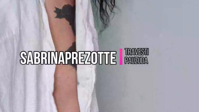 pauzuda transvestite Sabrina prezotte in delicious soil - Casa do Prezotte